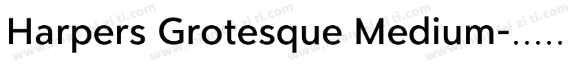 Harpers Grotesque Medium字体转换